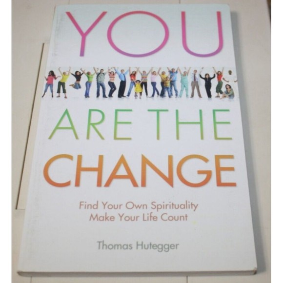 You Are the Change: Find Your Own Spirituality Make Your Life Count SC VGUC - Picture 1 of 3